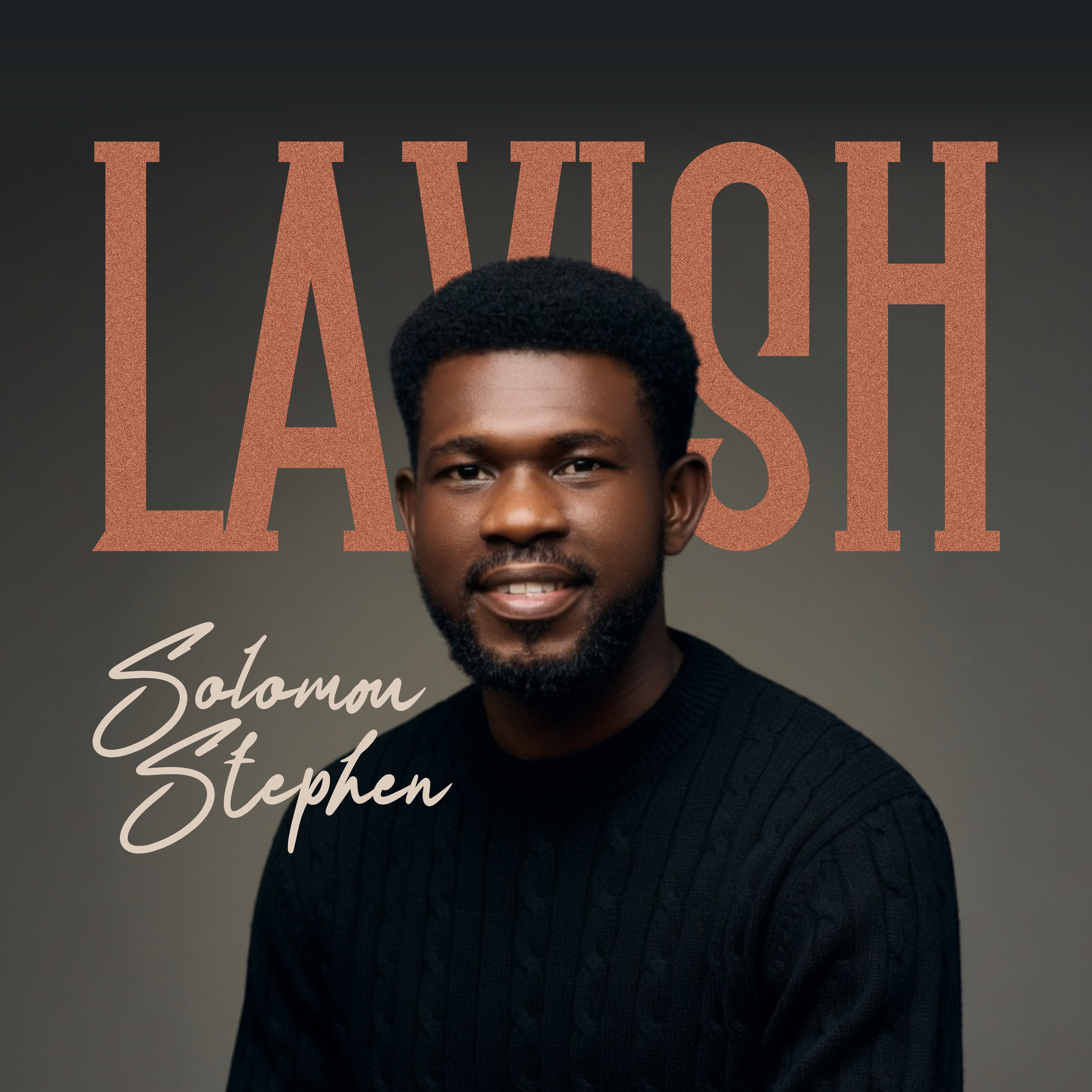 LAVISH by Solomon Stephen